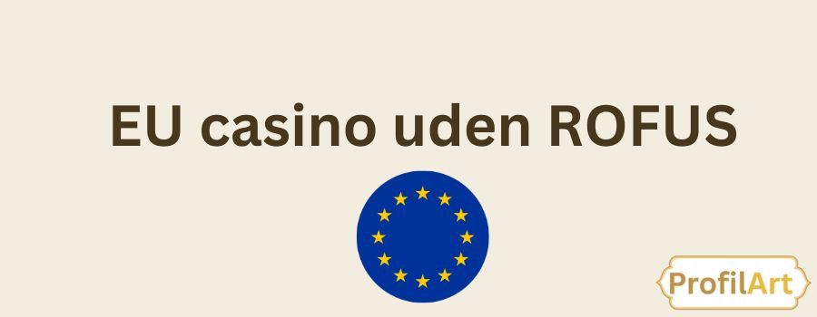 Casinoer Uden Om ROFUS Find De Bedste Alternativer Casinoer Uden Om ROFUS Find De Bedste Alternativer