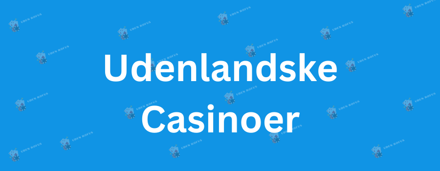 Dansk Casino Uden NemID En Guide til Sicurne og Underholdende Spiloplevelser