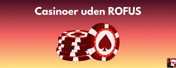 Top Casinoer uden ROFUS De Bedste Valg for Spillelystne