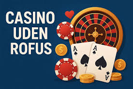 Nye Casino Uden Rufus En Ny Æra for Spilglæde