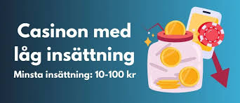 Casino Låg Insättning En Guide till Låg Insats Spel