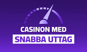 Casino Online med Snabba Uttag – Din Guide till Enklare Spel