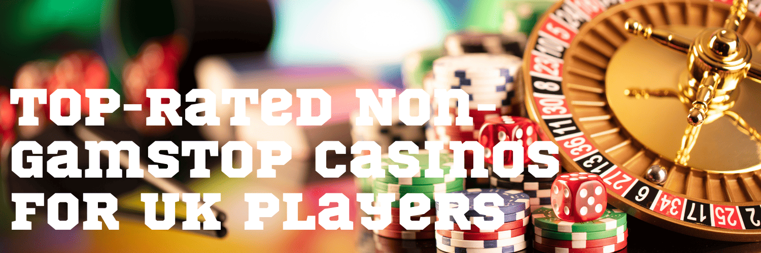 Casinos Not on GamStop Your Guide to Unrestricted Gambling